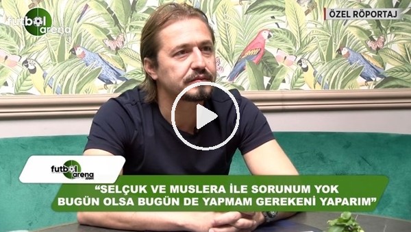 Ayhan Akman: "Selçuk İnan ve Muslera ile sorunum yok"