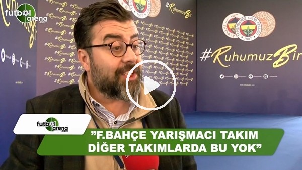 Emre Bol: "Fenerbahçe yarışmacı takım diğer takımlarda bu yok"