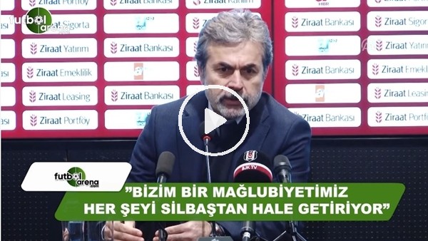 Aykut Kocaman: "Bizim 1 mağlubiyetimiz her şeyi sil baştan hale getiriyor"