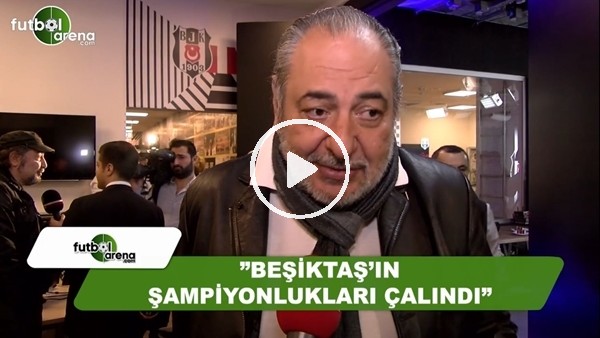 Reha Muhtar: "Beşiktaş'ın şampiyonlukları çalındı"