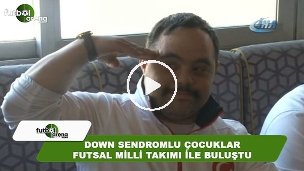 Down Sendromlu çocuklar, Futsal Milli Takımı kahvaltıda bir araya geldi
