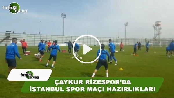 Çaykur Rizespor'da İstanbulspor maçı hazırlıkları