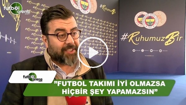 Emre Bol: "Futbol takımı iyi olmazsa hiçbir şey yapamazsın"