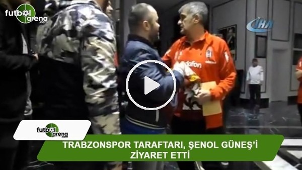 Trabzonsporlu taraftarlar Şenol Güneş'i ziyaret ederek çiçek verdi