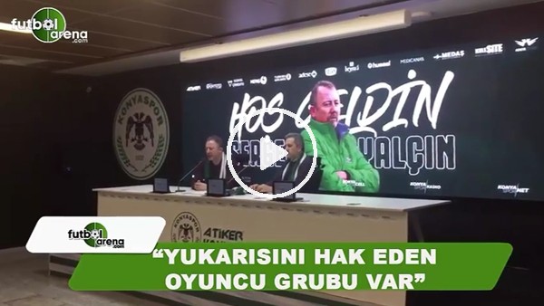 Sergen Yalçın: "Yukarısını hak eden oyuncu grubu var"