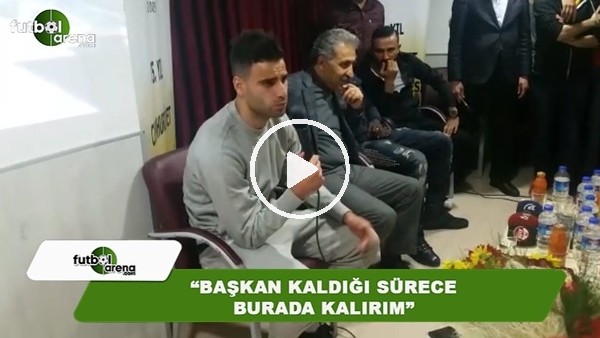 Deniz Türüç: "Başkan kaldığı sürece Kayserispor'da kalırım"