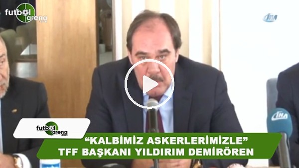 TFF'den 'Zeytin Dalı' Operasyonu'na destek