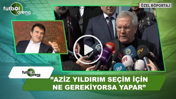 Hulusi Belgü: "Aziz Yıldırım seçim için ne gerekiyorsa yapar"