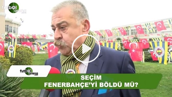 Seçim, Fenerbahçe'yi böldü mü?