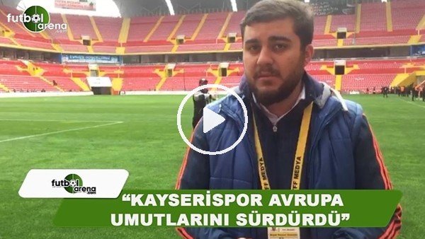 Memduh Borazan: "Kayserispor, Avrupa umutlarını sürdürdü"