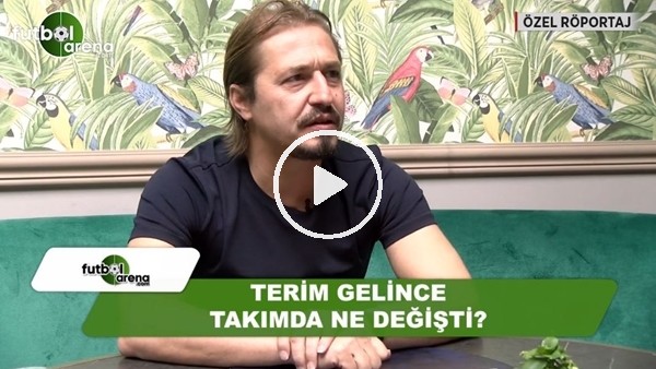 Galatasaray'da Fatih Terim gelince takımda neler değişti?