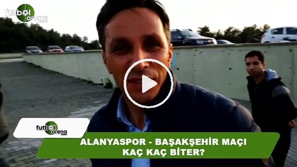 Alanyaspor - Başakşehir maçı kaç kaç biter?
