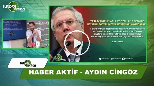 Aziz Yıldırım sosyal medya hesaplarına dikkat çekti ve önceki divan kurulunu hatırlattı