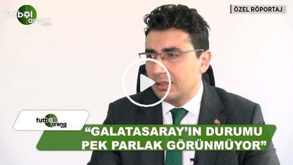 Emin Özkurtk: "Galatasaray'ın durumu pek parlak gözükmüyor"