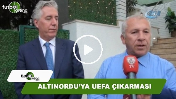 Altınordu'ya UEFA çıkarması