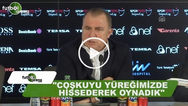 Fatih Terim: "Coşkuyu yüreğimizde hissederek oynadık"