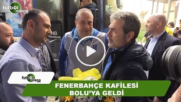  Fenerbahçe kafilesi Bolu'da
