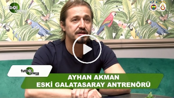 Ayhan Akman: "Gollü bir derbi bizi bekliyor"