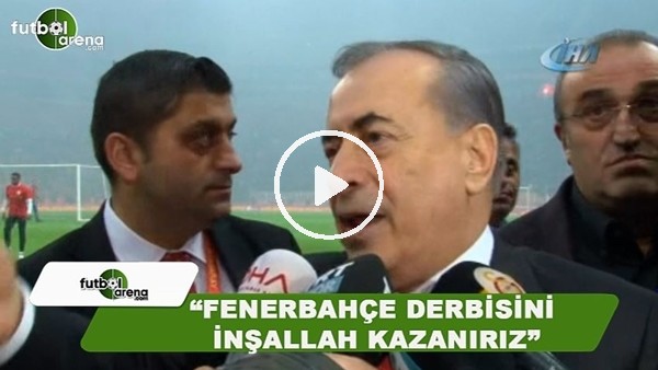 Mustafa Cengiz: "Fenerbahçe derbisini inşallah kazanırız"