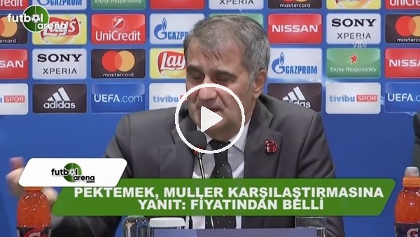 Şenol Güneş'ten Mustafa Pektemek ve Thomas Müller karşılaştırmasına yanıt