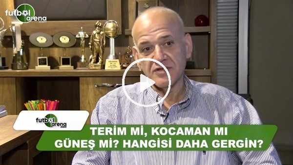 Ahmet Çakar: "Fatih Terim, Aykut Kocaman ve Şenol Güneş gergin olmak zorunda"
