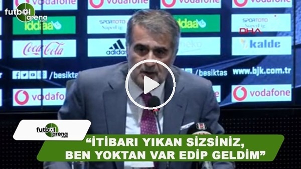 Şenoll Güneş: "İtibarı yıkan sizsiniz, ben yoktan var edip geldim"