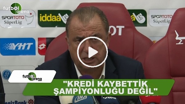  Fatih Terim: "Kredimiz vardı onu kaybettik, şampiyonluğu değil"
