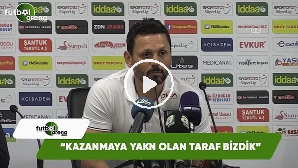 Erol Bulut: "Kazanmaya yakın olan taraf bizdik"