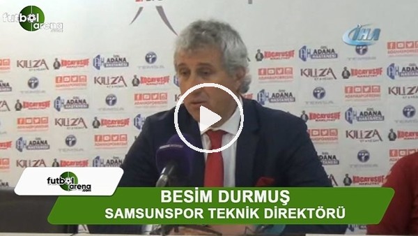 Besim Durmuş: "Sahadaki mücadeleden memnunum"