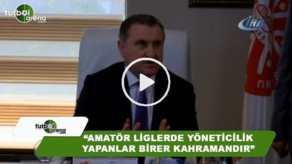 Bakan Osman Aşkın Bak: "Amatör kulüplerde yöneticilik yapanlar birer kahramandır"