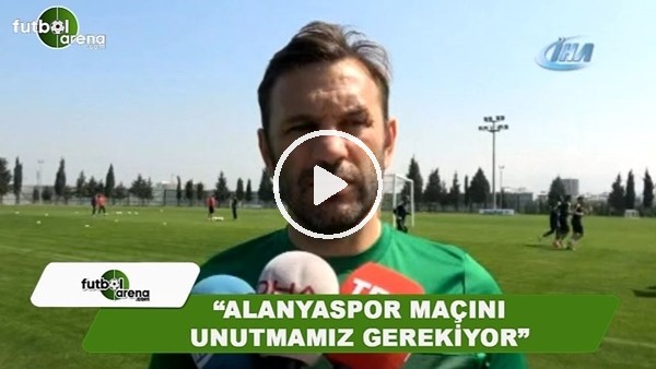 Okan Buruk: "Alanyaspor maçını unutmamız gerekiyor"