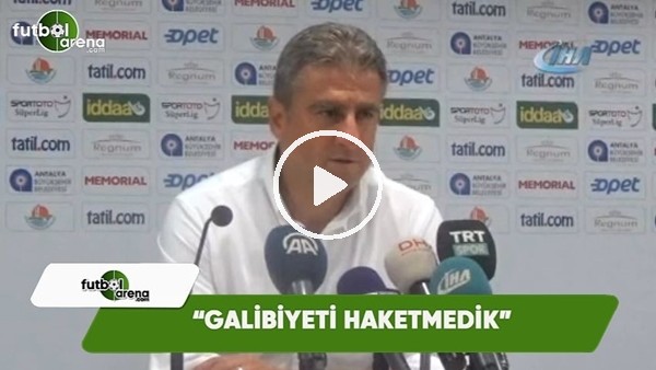 Hamza Hamzaoğlu: "Galibiyeti haketmedik"