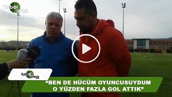 Sumudica: "Ben de hücüm oyuncusuydum, o yüzden fazla gol attık"