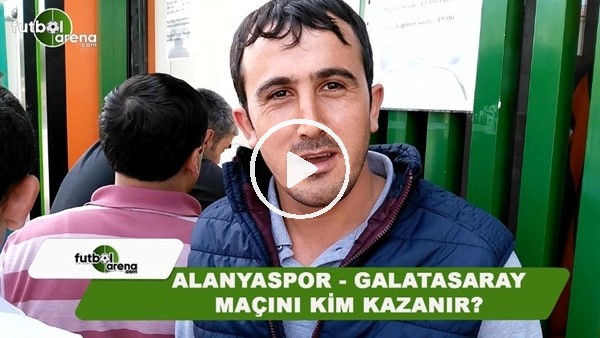 Alanyaspor - Galatasaray maçını kim kazanır?