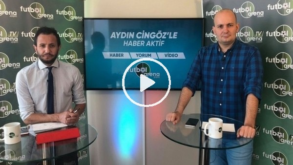 FutbolArena TV - Aydın Cingöz ile Haber Aktif programı (13 Nisan 2018)