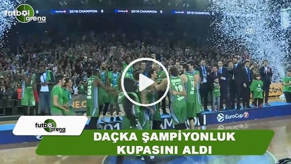 DAÇKA şampiyonluk kupasını aldı