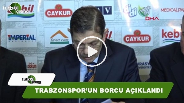 Trabzonspor'un borcu açıklandı