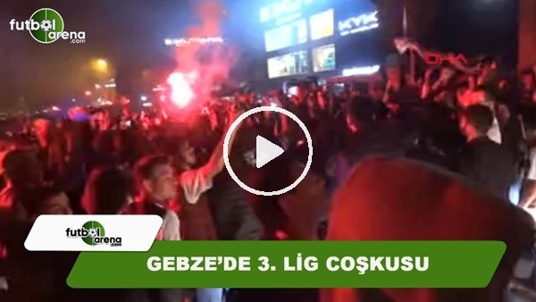 Gebze'de 3. Lig coşkusu