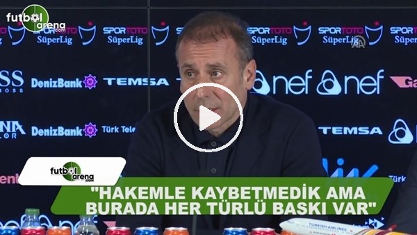 Abdullah Avcı: "Hakemle kaybetmedik ama burada ter türlü baskı var"