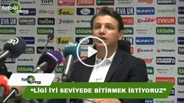 Tamer Tuna: "Ligi iyi seviyede bitimek istiyoruz"