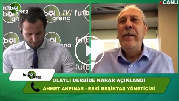 Ahmet Akpınar: 'TFF, Fenerbahçe'nin oyuncağı olmuştur'
