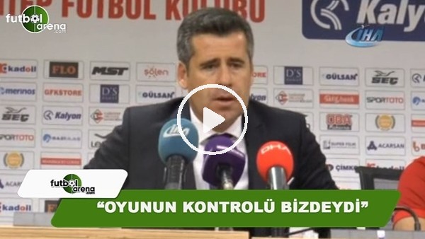 Hüseyin Eroğlu: "Oyunun kontrolü bizdeydi"