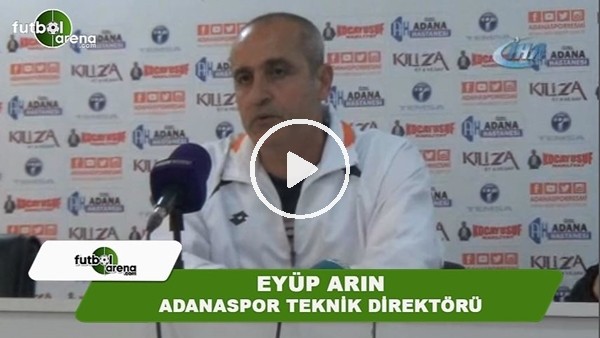 Eyüp Arın: "Adanaspor 500-600 taraftara oynayacak bir takım değil"