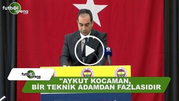 Şekip Mosturğlu: "Aykut Kocaman bir teknik adamdan fazlasıdır"