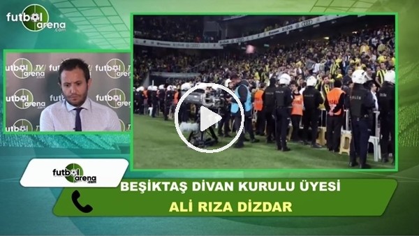Beşiktaş Divan Kurulu Üyesi Ali Rıza Dizdar'dan FutbolArena'ya flaş açıklama
