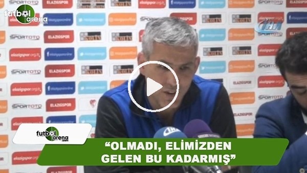 Muammer Sürmeli:"Olmadı, elimizden gelen bu kadarmış"