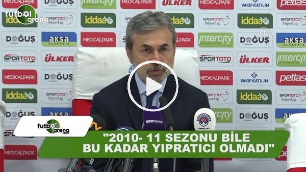 Aykut Kocaman: "2010-11 sezonu bile bu kadar yıpratıcı olmadı"