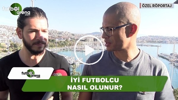 Alex de Souza, FutbolArena mikrofonlarına konuştu! Nasıl iyi futbolcu olunur? 