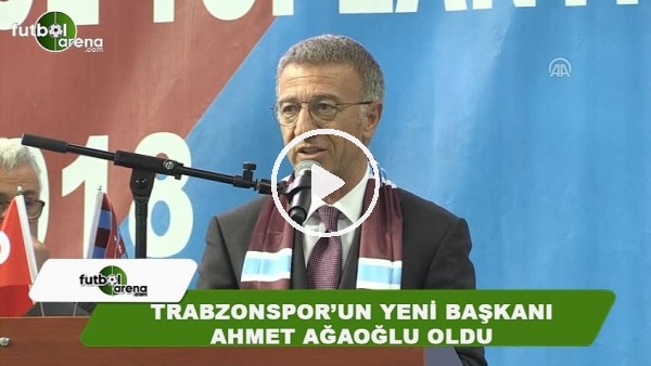 Trabzonspor'un yeni başkanı Ahmet Ağaoğlu