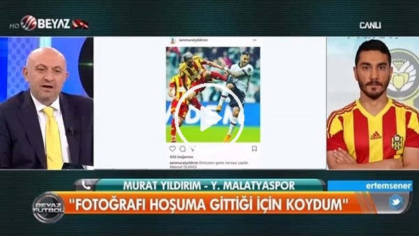 Yeni Malatyasporlu Murat Yıldırım: "Fotoğrafı hoşuma gittiği için paylaştım"